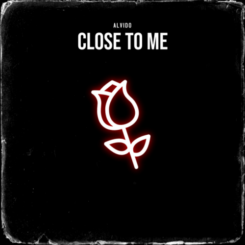 Close to Me - ALVIDO