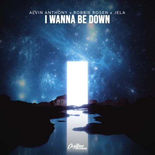 Alvin Anthony feat. Robbie Rosen & JeLa - I Wanna Be Down