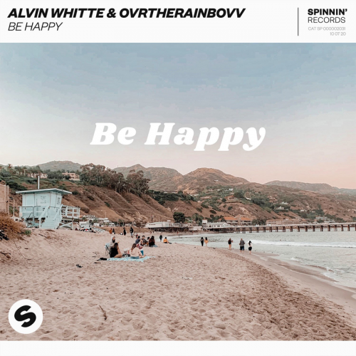 Be Happy - Alvin Whitte & OVRTHERAINBOVV