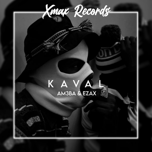 Am3ba & Ezax - KAVAL