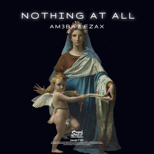 Nothing at All - Am3ba & Ezax