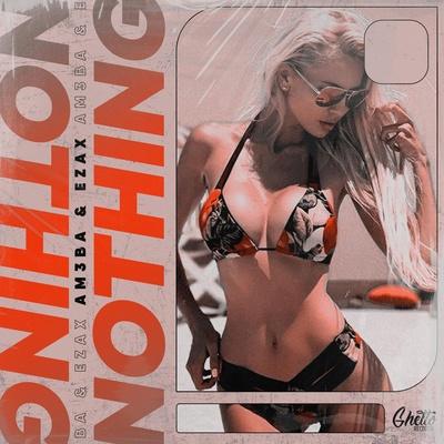 Am3ba & Ezax - Nothing