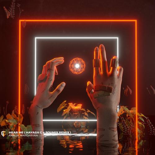 Amalia Margaryan, Hayasa G & SouMix - Hear Me