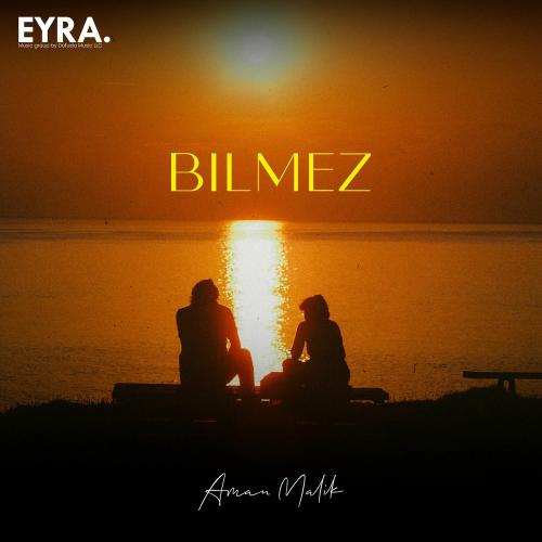 Aman Malik - Bilmez