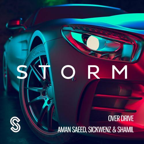 Aman Saeed, SICKWENZ & Shamil - Over Drive