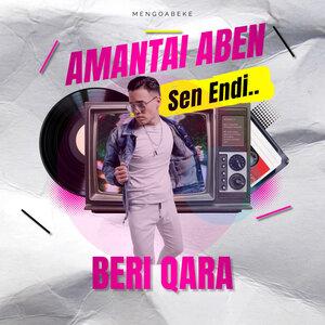 Amantai Aben - Beri qara