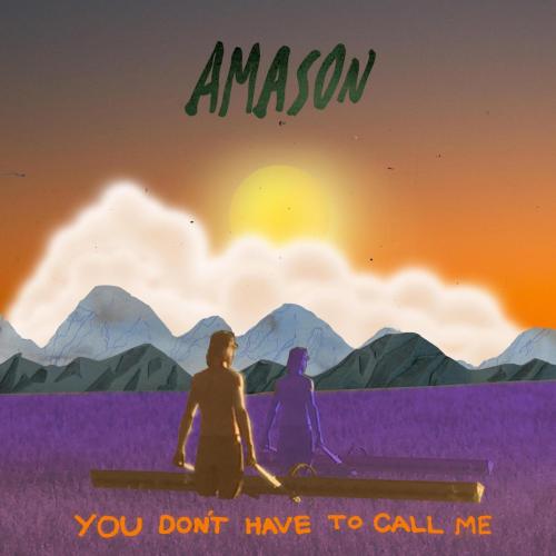Amason - You Don't Have To Call Me