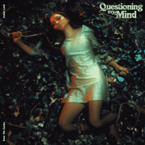 Questioning My Mind - Ambar Lucid