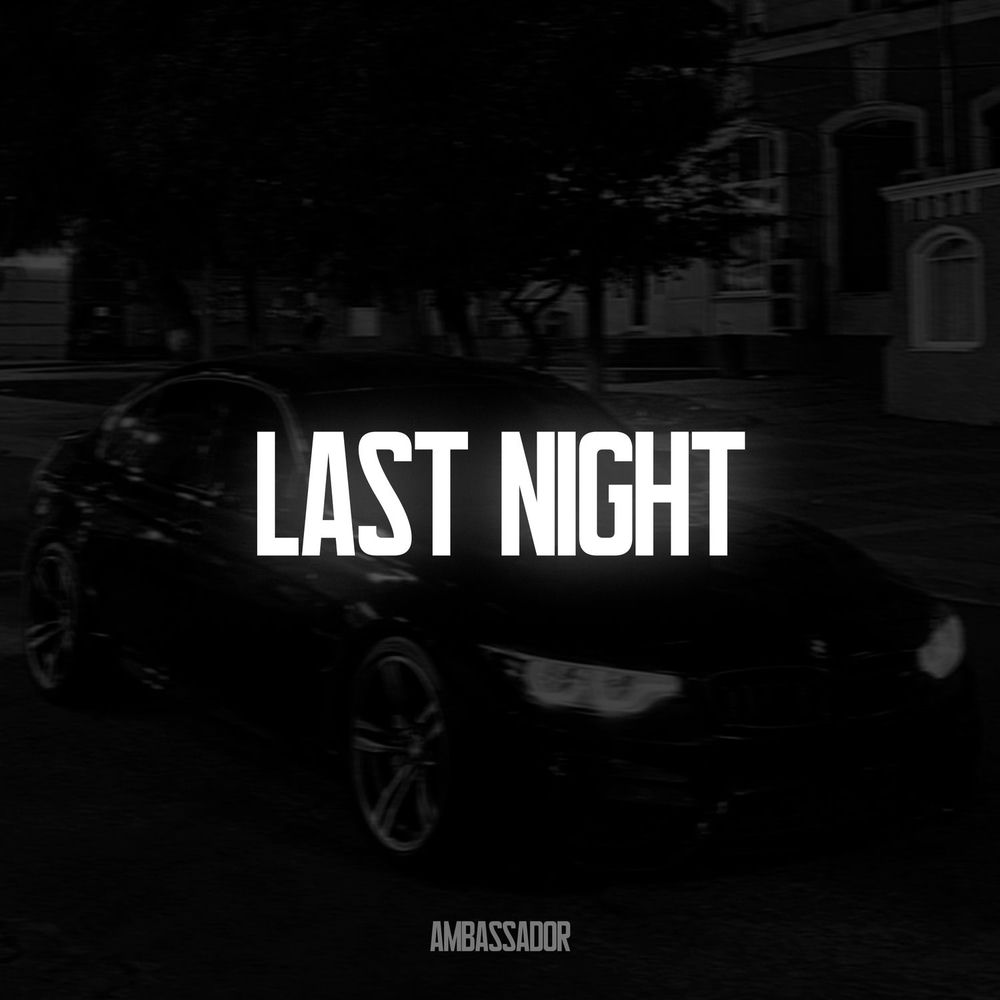 Last Night - Ambassador