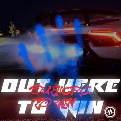 Out here to win - Ambassador