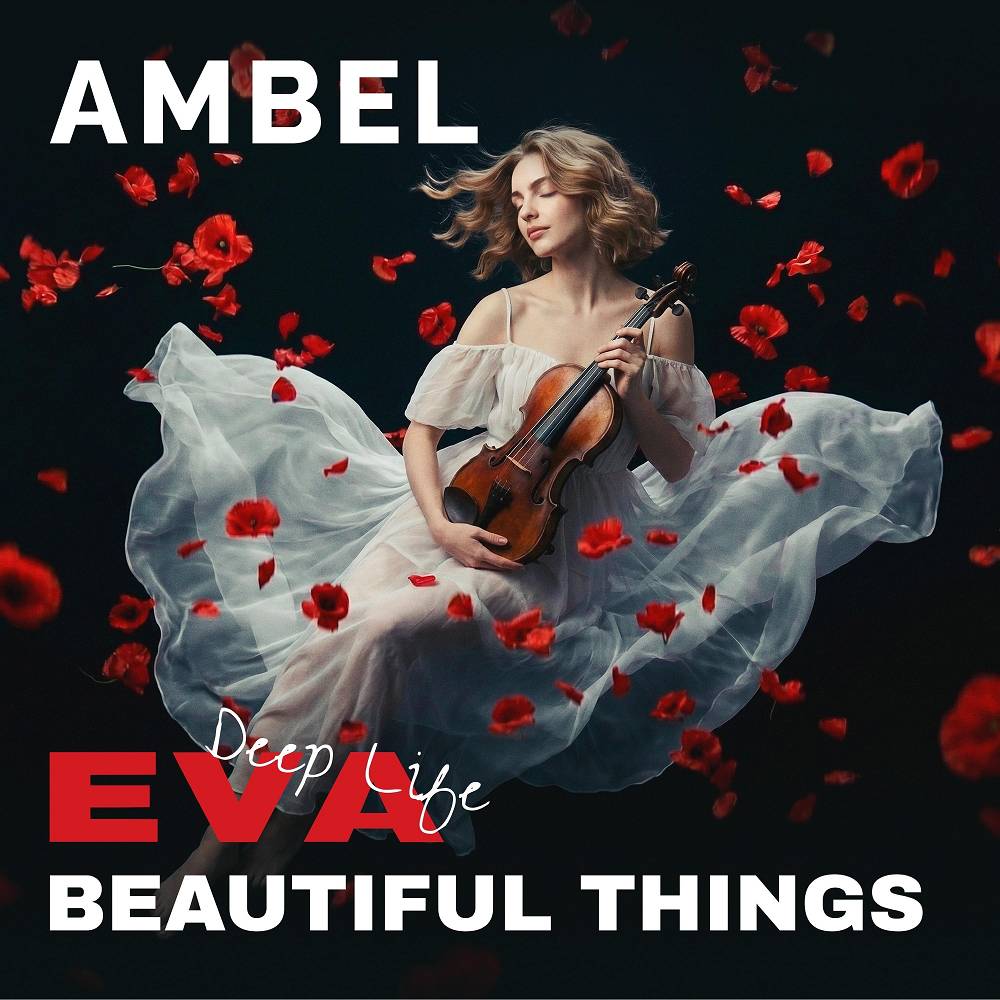 Beautiful Things - Ambel & EVA DeepLife