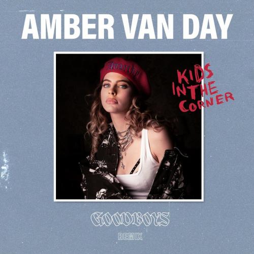 Amber Van Day - Kids In The Corner (Goodboys Remix)
