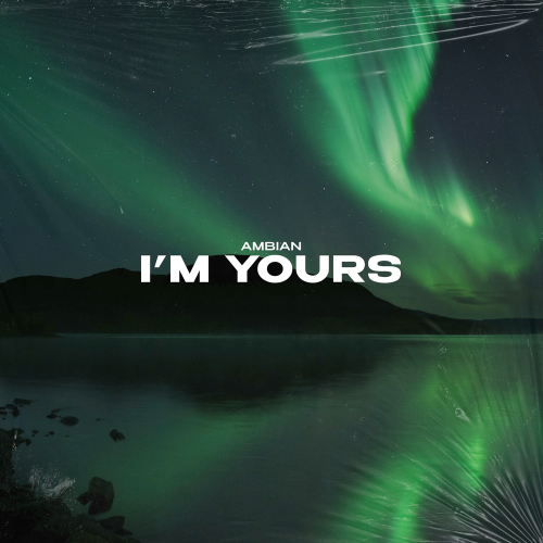 Ambian - I'm Yours
