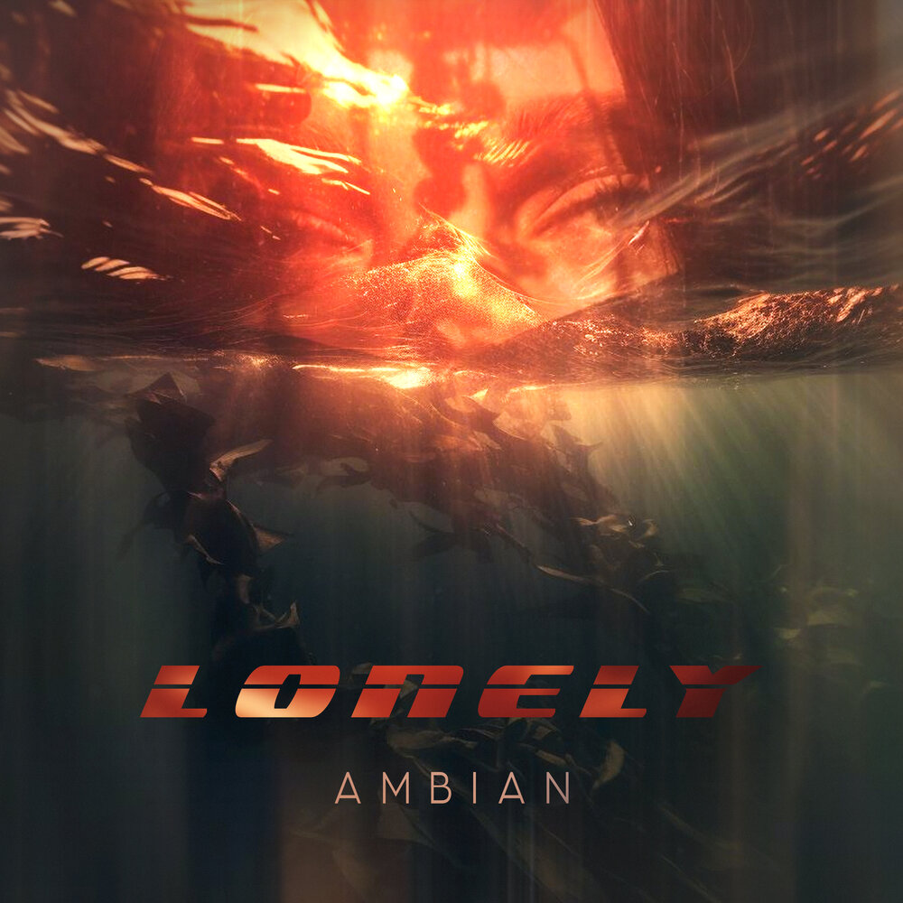 Lonely - Ambian
