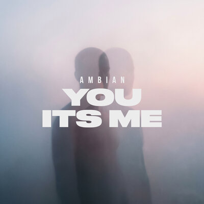 You It’s Me - Ambian