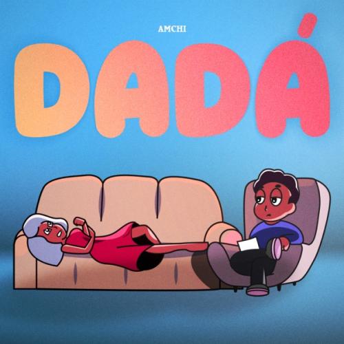 DADÁ - AMCHI