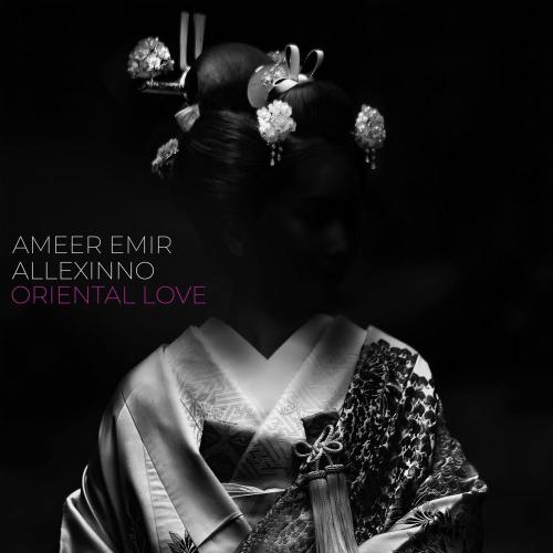 Ameer Amir & Allexinno - Oriental Love
