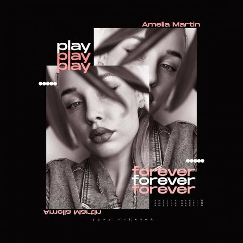 Amelia Martin - Play Forever