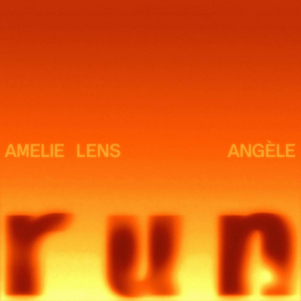 run - Amelie Lens & Angèle