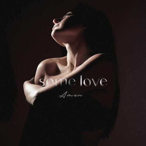 Amen - Some Love