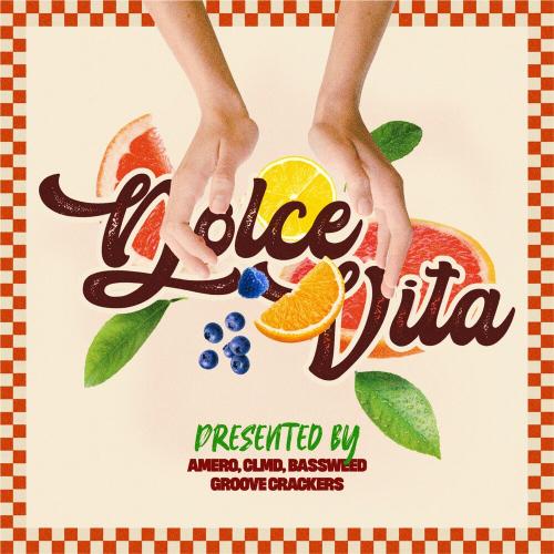 Amero, Clmd & Bassweed feat. Groove Crackers - Dolce Vita (With Groove Crackers)