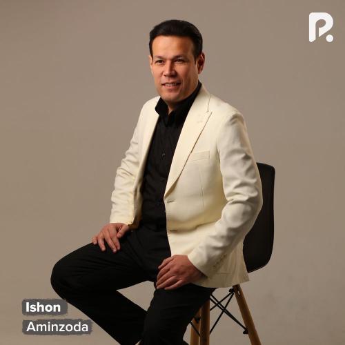 Aminzoda - Ishon