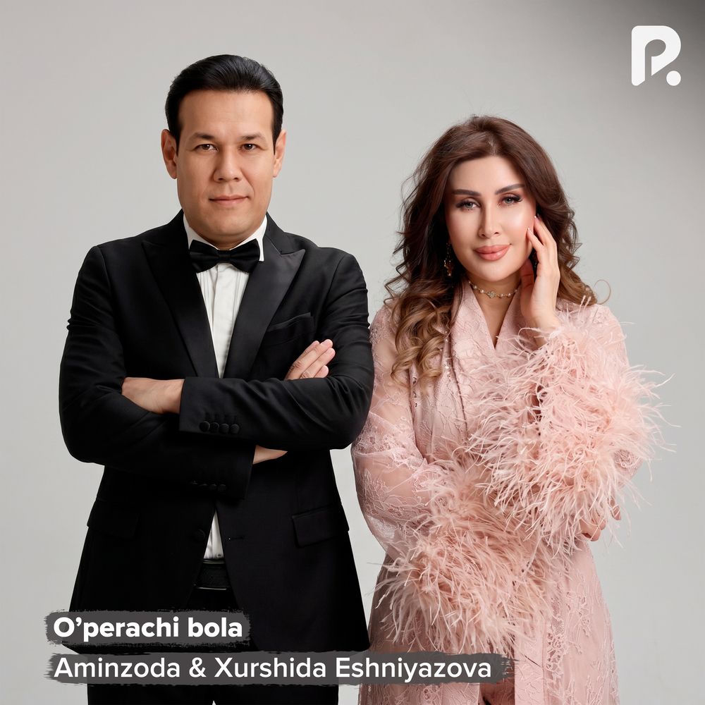 Aminzoda & Xurshida Eshniyazova - O'perachi Bola