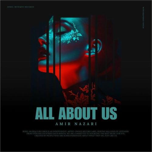 Amir Nazari - All About Us