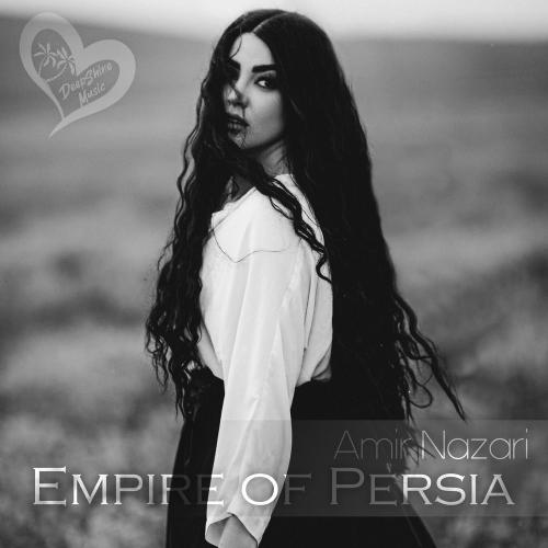 Amir Nazari - Empire Of Persia