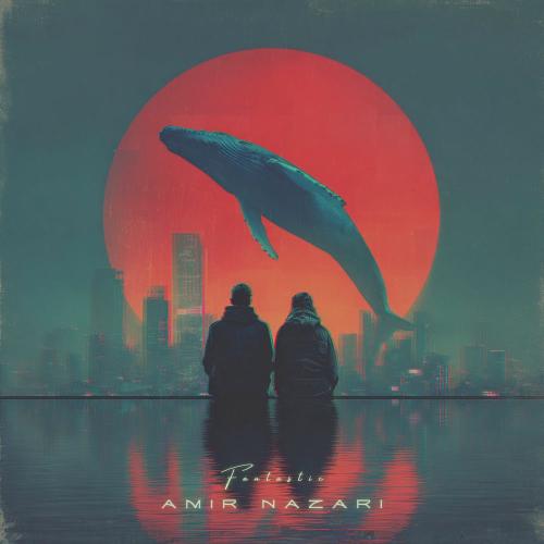 Amir Nazari - Fantastic