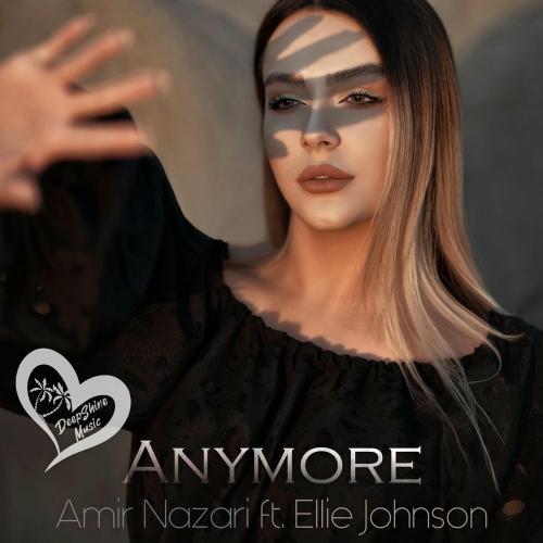 Amir Nazari feat. Ellie Johnson - Anymore