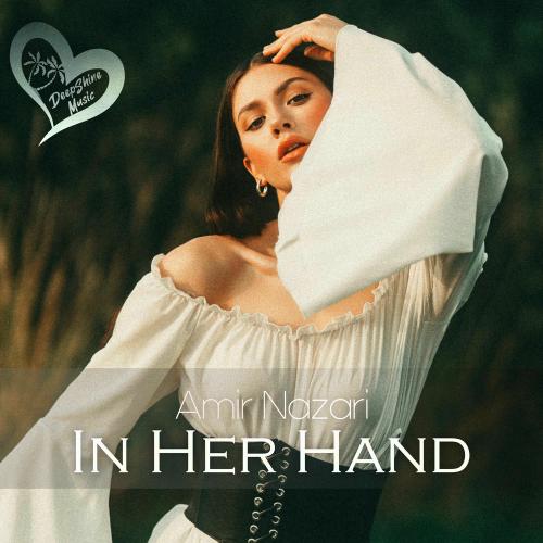 Amir Nazari - In Her Hand