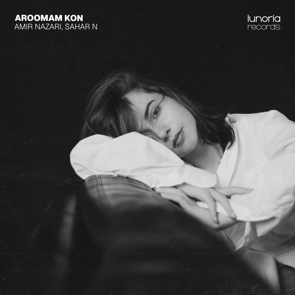 Aroomam Kon - Amir Nazari, Sahar N