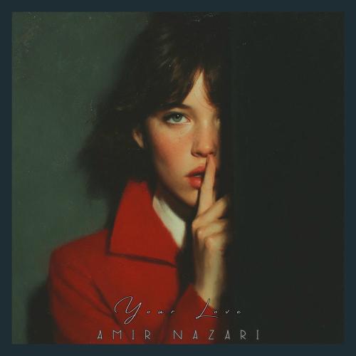 Amir Nazari - Your Love