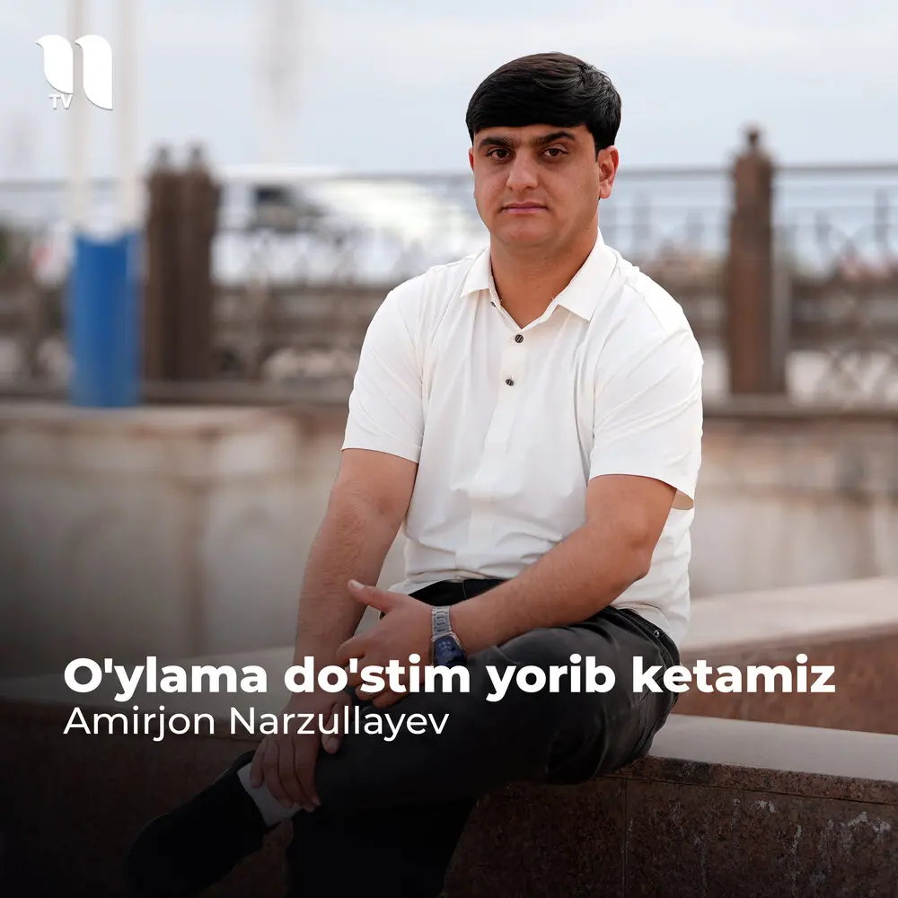 O'ylama Do'stim Yorib Ketamiz - Амиржон Нарзуллаев