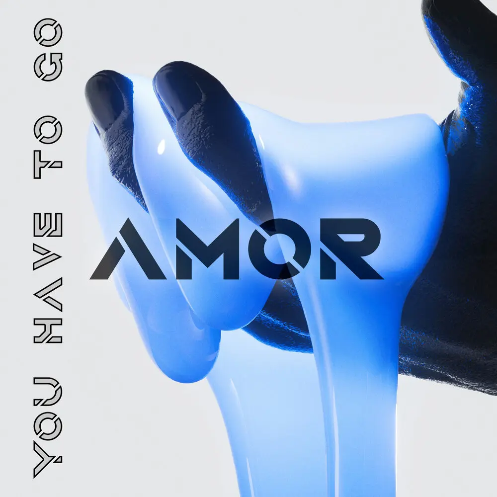 You Have to Go - AMOR