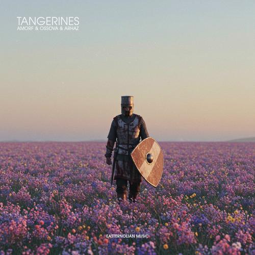 Amorf, Ossova & Arhaz - Tangerines