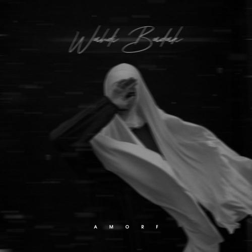 Amorf - Wahdi Ba‘dak