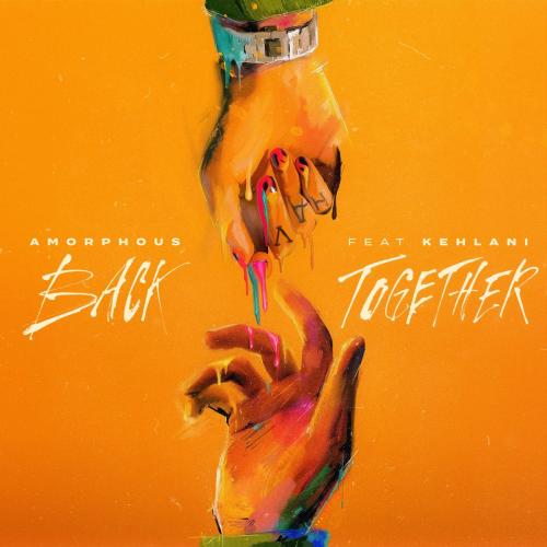 Amorphous feat. Kehlani - Back Together