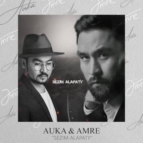 Amre & Auka - Sezim alapaty