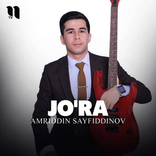 Jo'ra - Amriddin Sayfiddinov