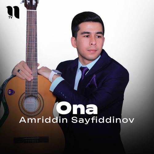 Ona - Amriddin Sayfiddinov