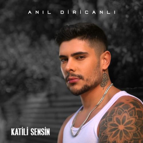 Katili Sensin - Anıl Diricanlı