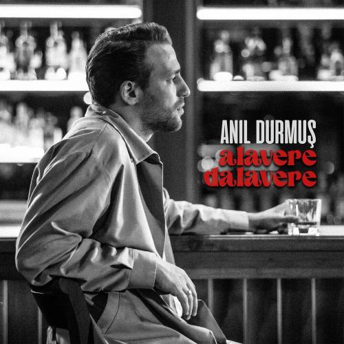 Alavere Dalavere - Anıl Durmuş