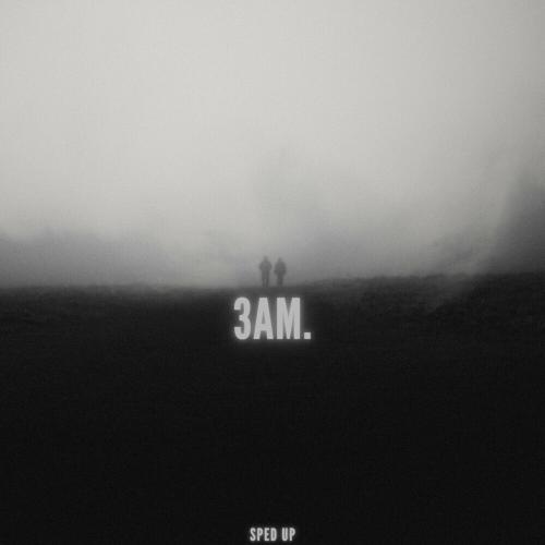 Anıl Emre Daldal - 3am. (Sped Up Version)