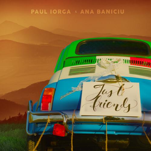 Ana Baniciu & Paul Iorga - Prieteni