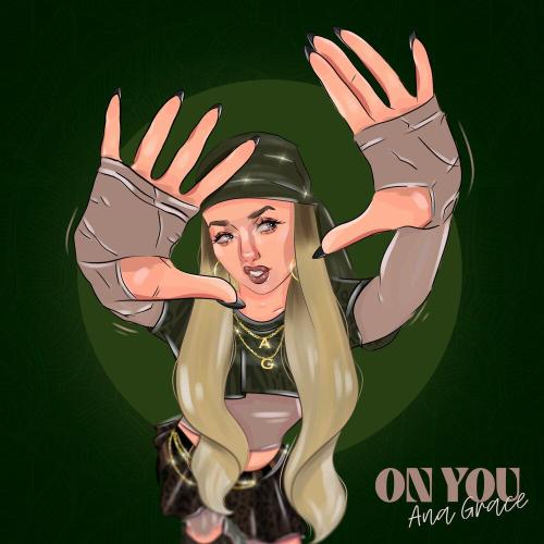 ON YOU - Ana Grace