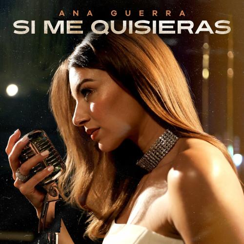Ana Guerra - Si Me Quisieras