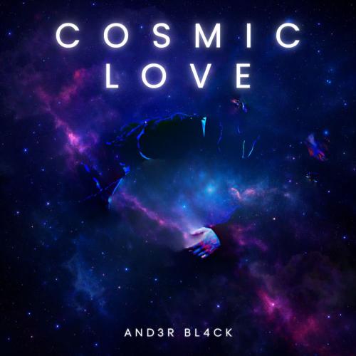 Cosmic Love - And3r Bl4ck