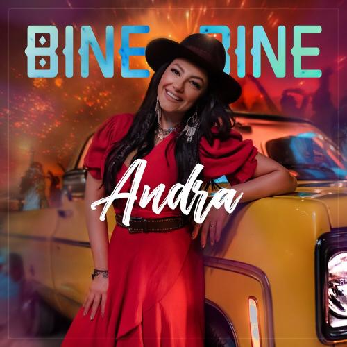 Andra - Bine Bine